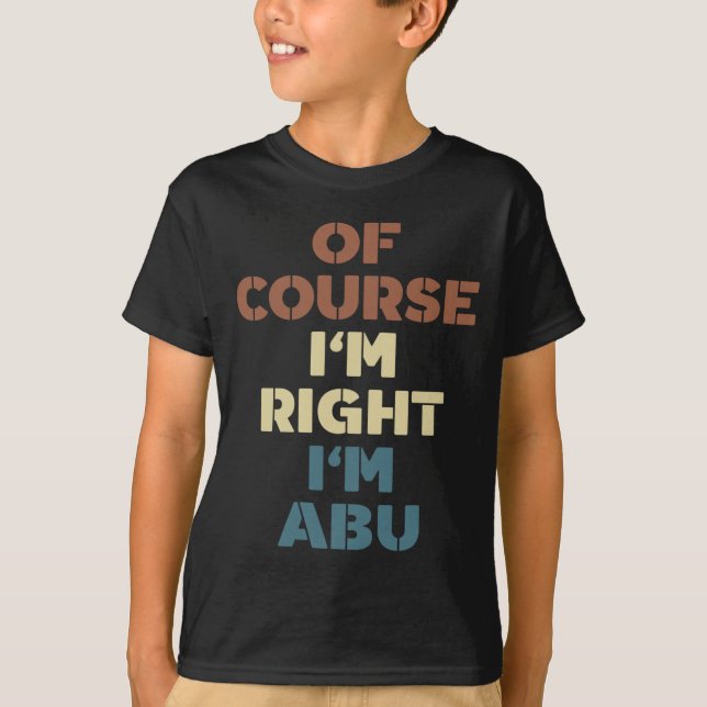 Of Course Right Abu Funny Abu Name Performance T-Shirt (Front)