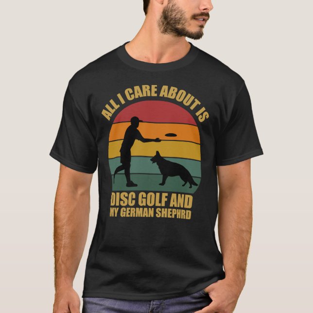 Of Disc Golf And German Shepherd T-Shirt (Front)