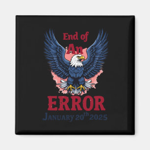 Of End Of An Error January 20 Magnet