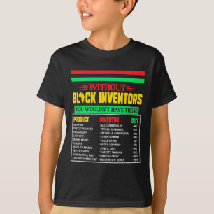 Of Forgotten Black Inventors Black History Month 5 T-Shirt
