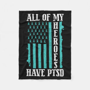 Of Heroes Have Ptsd Mental Health Awareness Fleece Blanket