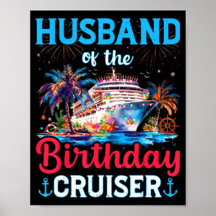 Of Husband Birthday Cruiser Cruise Birthday Poster