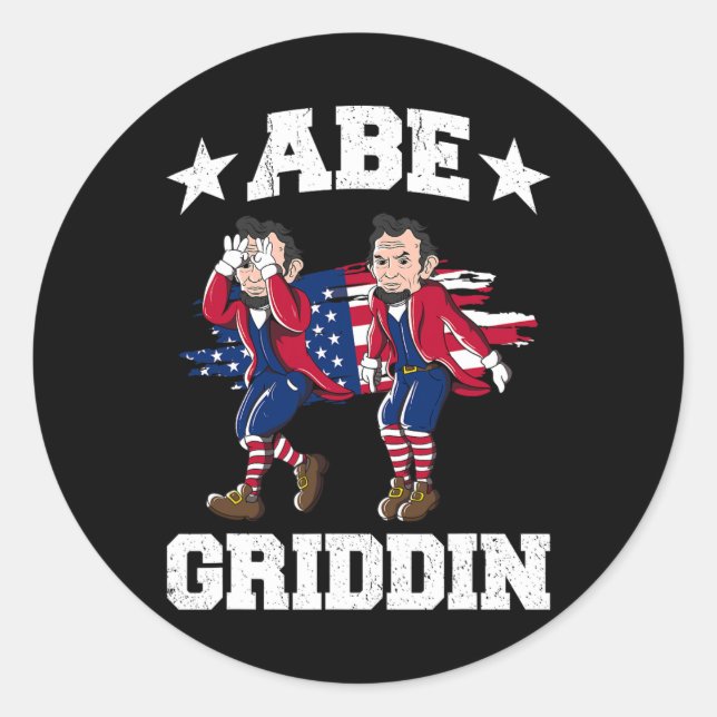 Of July Abraham Lincoln Griddy Abe Griddin  Classic Round Sticker (Front)