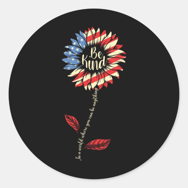 Of July Be Kind Sunflower Red White And Blue  Classic Round Sticker (Front)