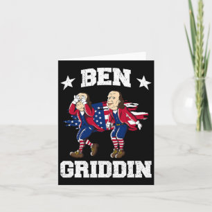 Of July Benjamin Franklin Griddy Ben Griddin 1 Card