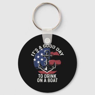 Of July Boating Shirt It's A Good Day To Drink On Key Ring