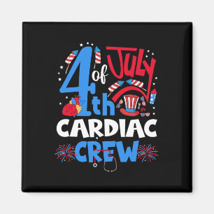 Of July Cardiac Crew Cardiac Nurse Happy 4th Of Ju Magnet