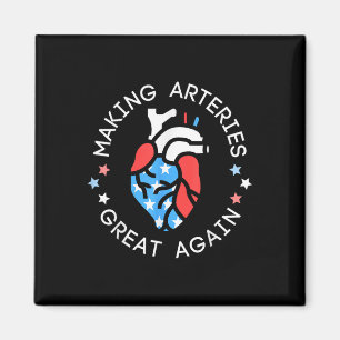 Of July Cardiac Nurse Making Arteries Great Again Magnet
