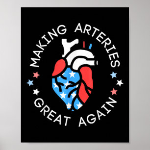 Of July Cardiac Nurse Making Arteries Great Again Poster
