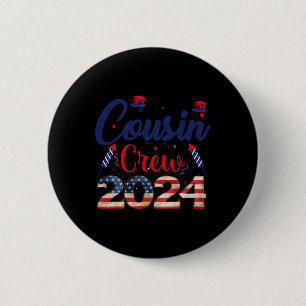 Of July Cousin Crew For Kids Toddlers Adults And K 6 Cm Round Badge
