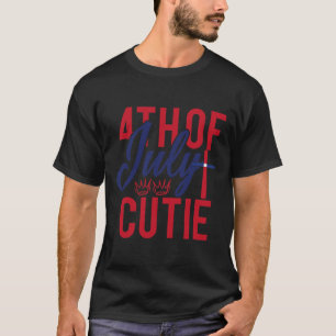 Of July Cutie Patriotic America Independence Day  T-Shirt