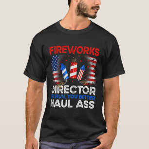 Of July Men Fireworks Director If I Run You Run Fu T-Shirt