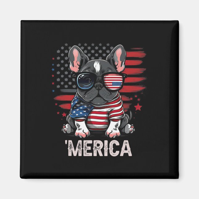 Of July Patriotic Frenchie Dog Merica  Magnet (Front)