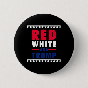 Of July Red White And Trump  6 Cm Round Badge