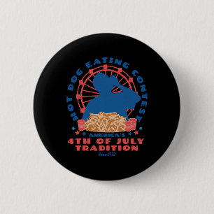 Of July Tradition Hot Dog Eating Contest Funny Hot 6 Cm Round Badge