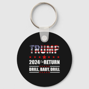 Of July Trump 2024 Drill Ba  Key Ring