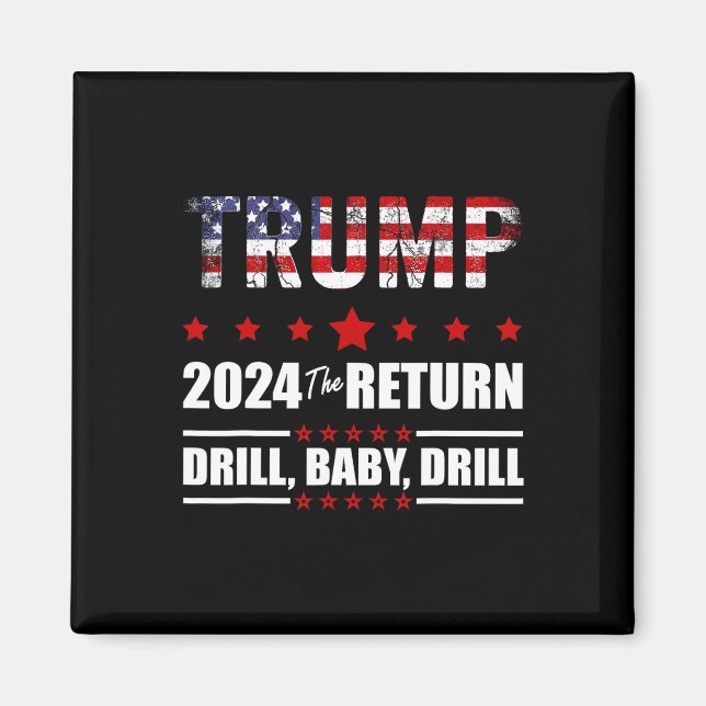 Of July Trump 2024 Drill Ba  Magnet (Front)