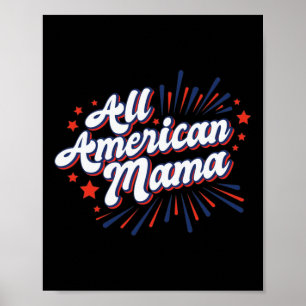 Of July Usa Independence Day - All American Mama  Poster