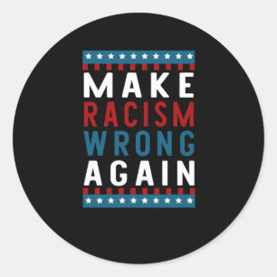 Of Make Racism Wrong Again Sticker 