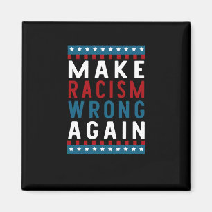 Of Make Racism Wrong Again Sticker  Magnet