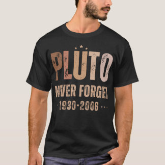 Of Pluto Never Forget 1930 2006 T-Shirt
