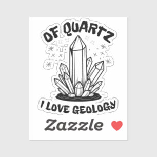 Of Quartz I Love Geology Balck And White