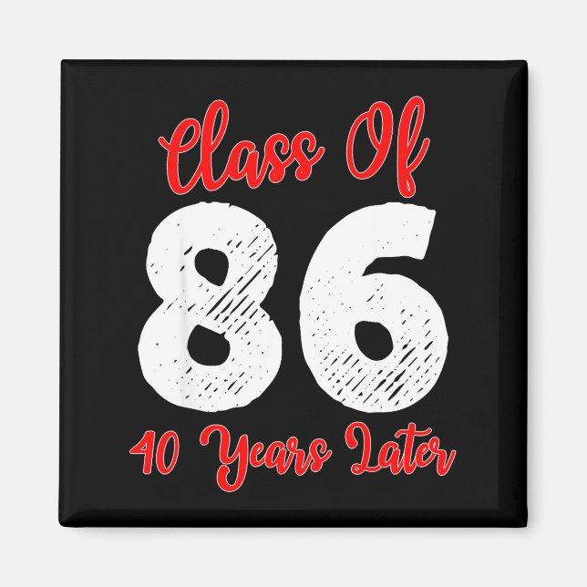 Of Shirt Class 1986 40th Reunion High Magnet (Front)