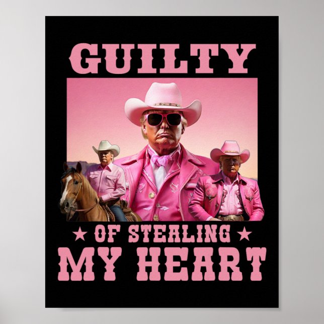 Of Stealing My Heart Trump 2024 Shirt Trump Cowboy Poster (Front)