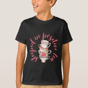 Of Steeped In Positivi-tea Positivity Sticker T-Shirt