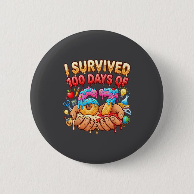Of Survived 100 Days 67 Teachers 6 Cm Round Badge (Front)