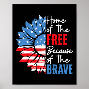 Of The Free Because Of The Brave Sunflower 4th Of Poster