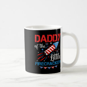 Of The Little Firecracker 4th Of July Birthday Dad Coffee Mug