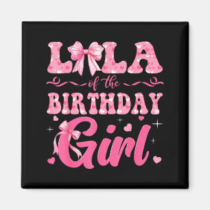 Of The Lola Birthday Family Pink Coquette Magnet