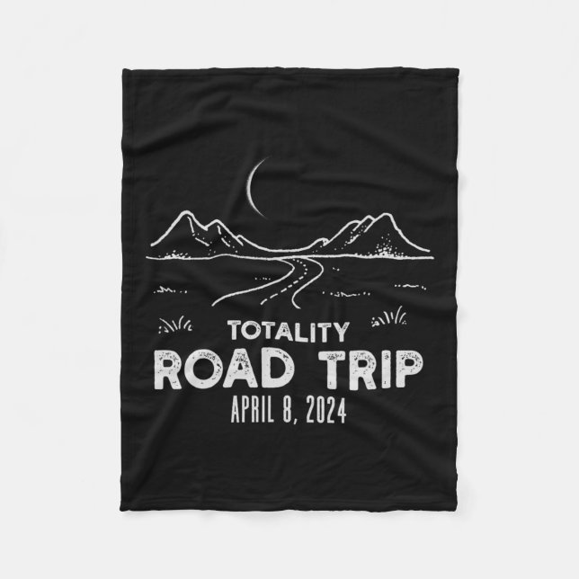 Of Totality Road Trip American Total Solar Eclipse Fleece Blanket (Front)