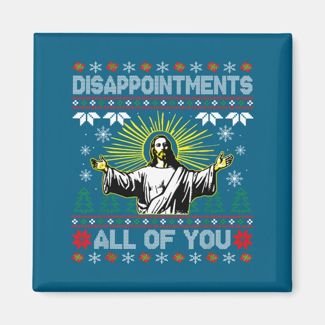 Of You Disappointments All Jesus Christmas Ugly Magnet (Front)