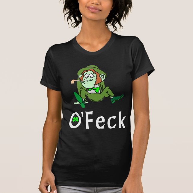 O'Feck Funny Irish T-Shirt (Front)