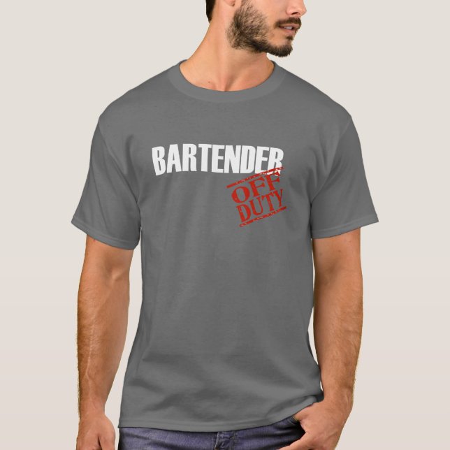 Off Duty Bartender T-Shirt (Front)