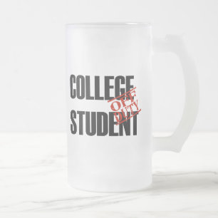 OFF DUTY COLLEGE STUDENT FROSTED GLASS BEER MUG