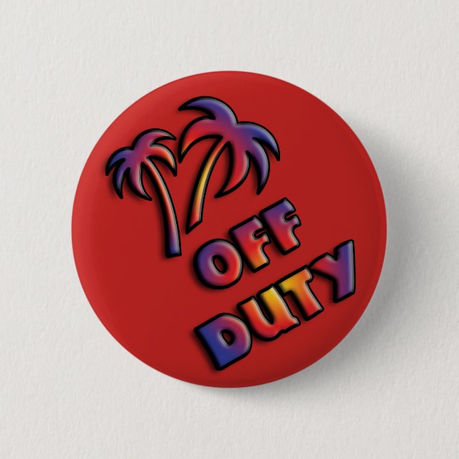 Off Duty, don't bother me. 6 Cm Round Badge (Front)