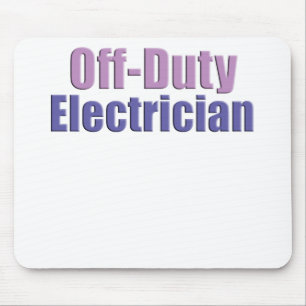 Off Duty Electrician Mouse Pad