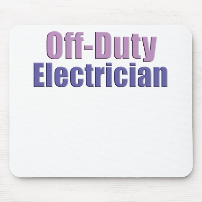 Off Duty Electrician Mouse Pad (Front)