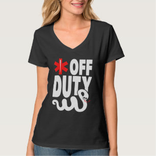 Off Duty - Emt Ems Paramedic T-Shirt