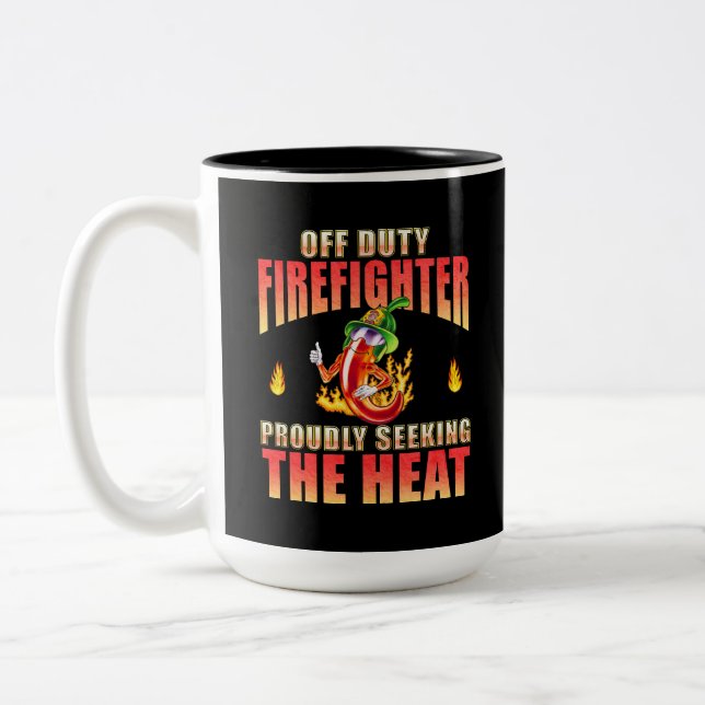 Off Duty Firefighter Chilli Proudly Seeking Heat Two-Tone Coffee Mug (Left)