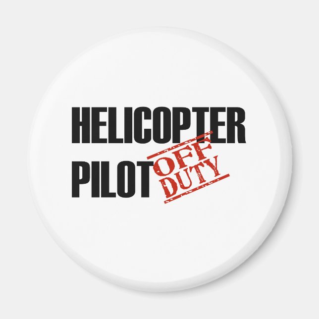 OFF DUTY HELICOPTER PILOT LIGHT MAGNET (Front)