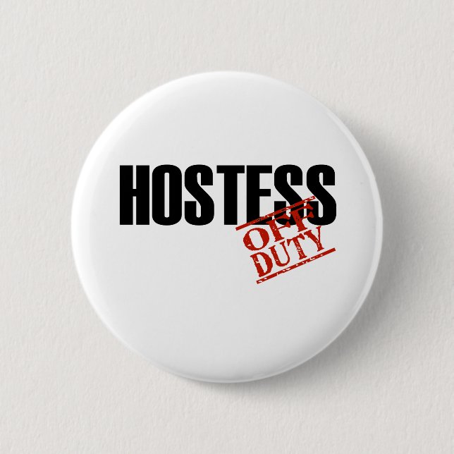 OFF DUTY HOSTESS LIGHT 6 CM ROUND BADGE (Front)