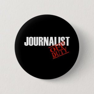 OFF DUTY JOURNALIST DARK 6 CM ROUND BADGE