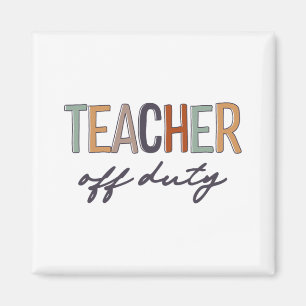Off Duty Last Day Of School Magnet