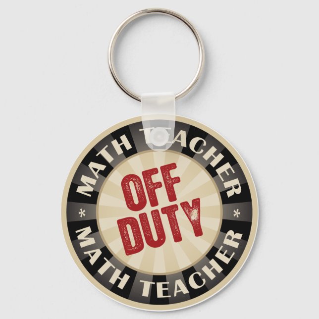 Off Duty Math Teacher Key Ring (Front)
