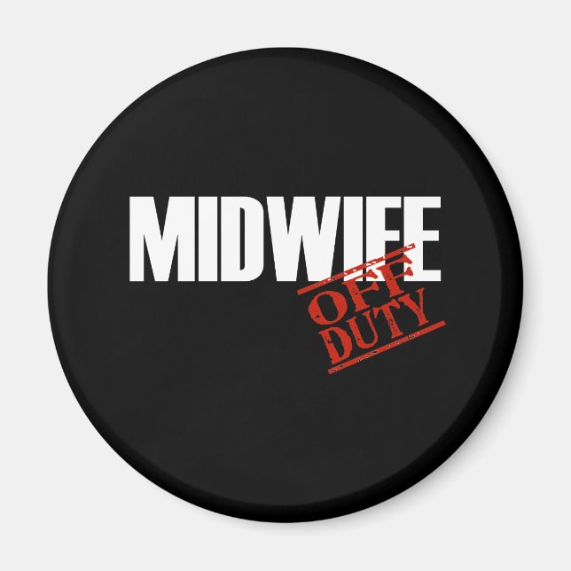 OFF DUTY MIDWIFE DARK MAGNET (Front)