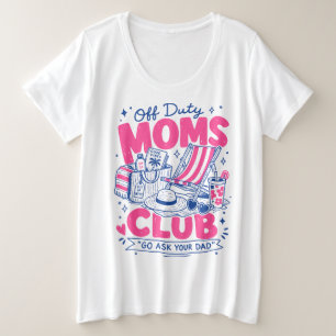 Off Duty Moms Club • Funny Preppy Summer Mum Life Plus Size T-Shirt